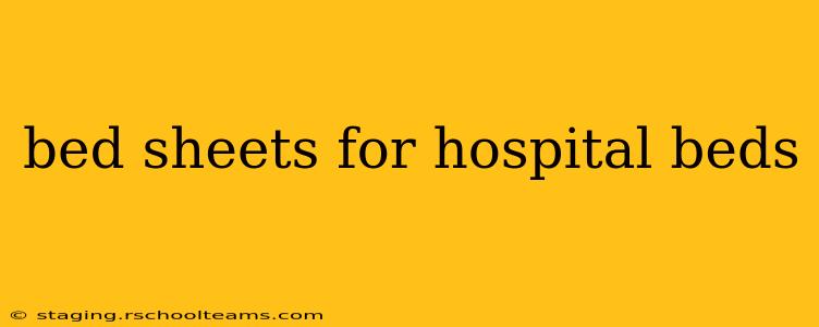 bed sheets for hospital beds