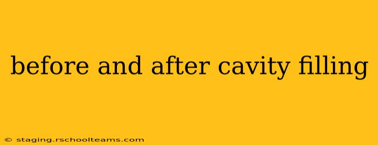 before and after cavity filling