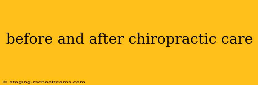 before and after chiropractic care