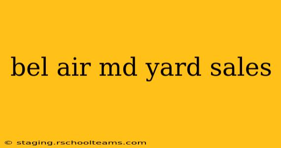 bel air md yard sales