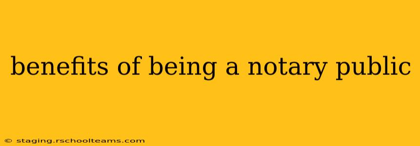 benefits of being a notary public