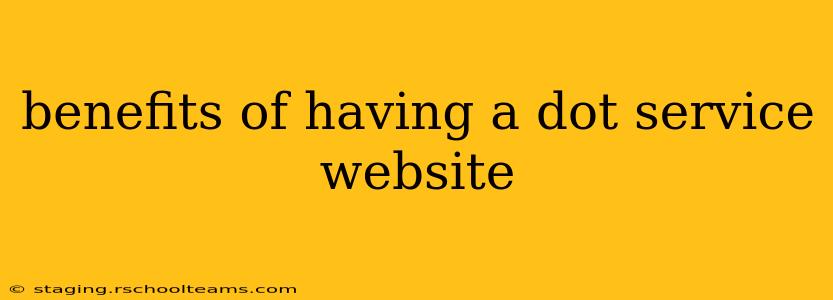 benefits of having a dot service website