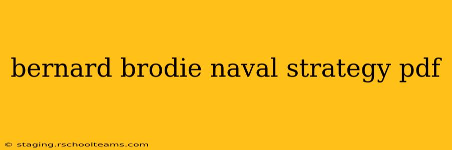 bernard brodie naval strategy pdf