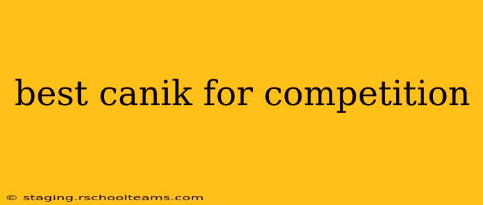 best canik for competition