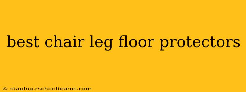 best chair leg floor protectors
