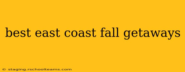 best east coast fall getaways