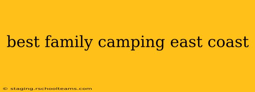 best family camping east coast