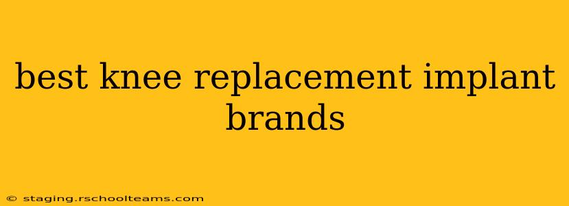 best knee replacement implant brands