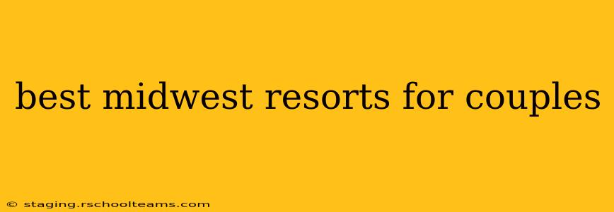 best midwest resorts for couples