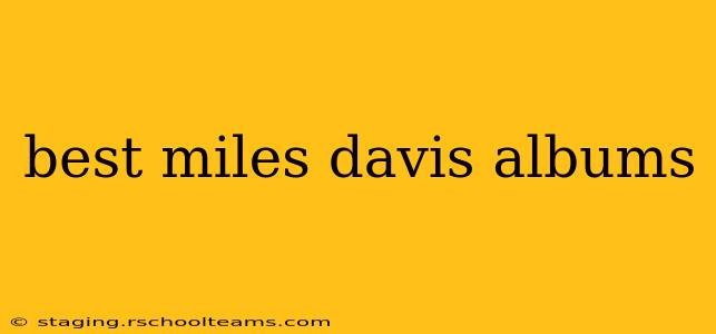 best miles davis albums
