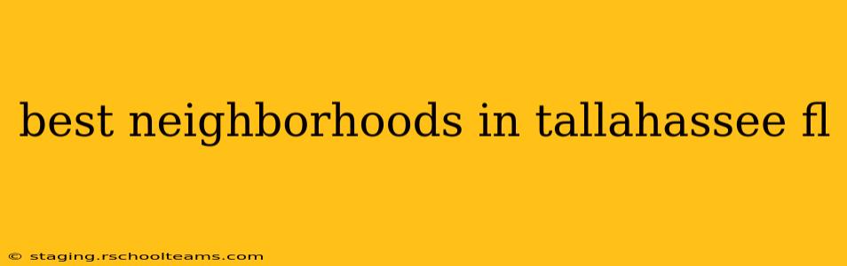 best neighborhoods in tallahassee fl