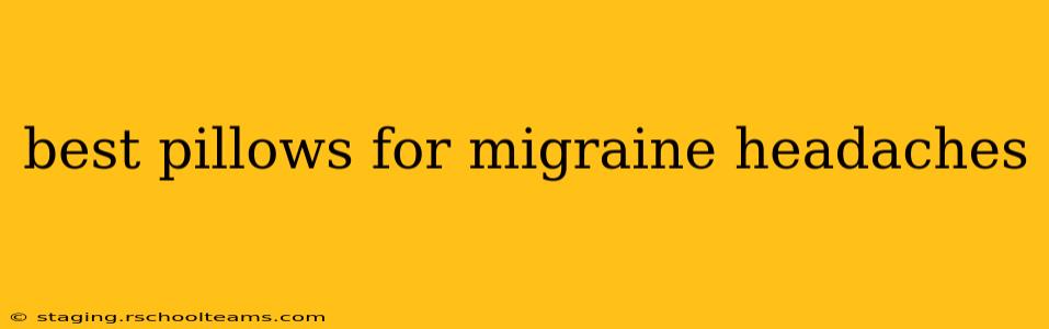 best pillows for migraine headaches