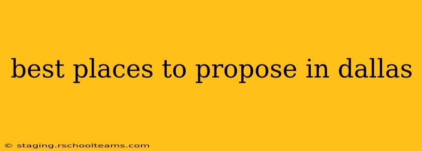 best places to propose in dallas