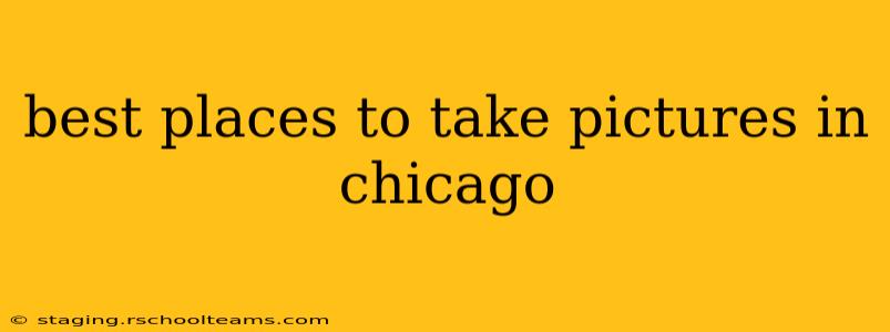 best places to take pictures in chicago