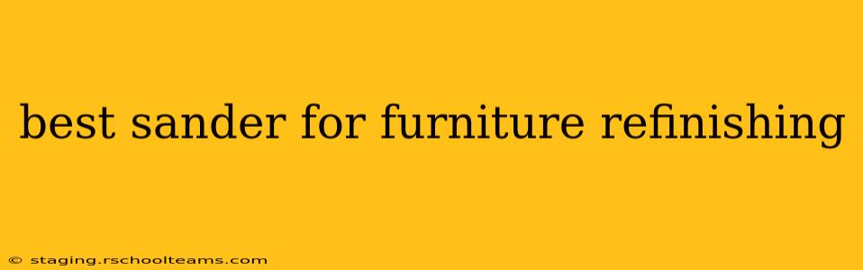 best sander for furniture refinishing