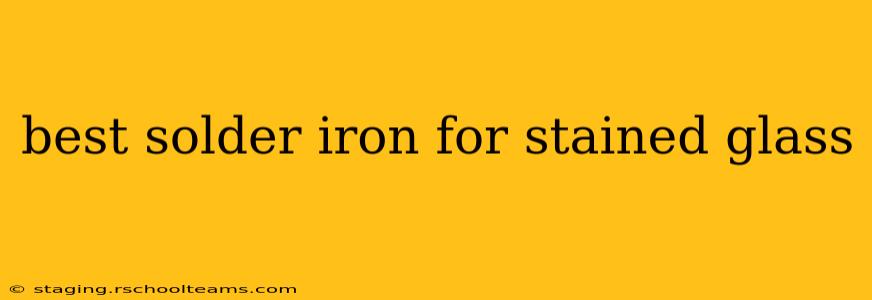 best solder iron for stained glass