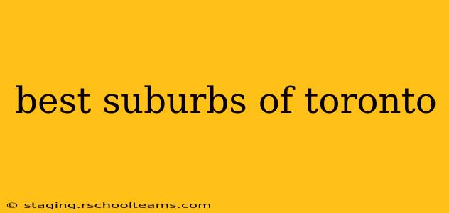 best suburbs of toronto