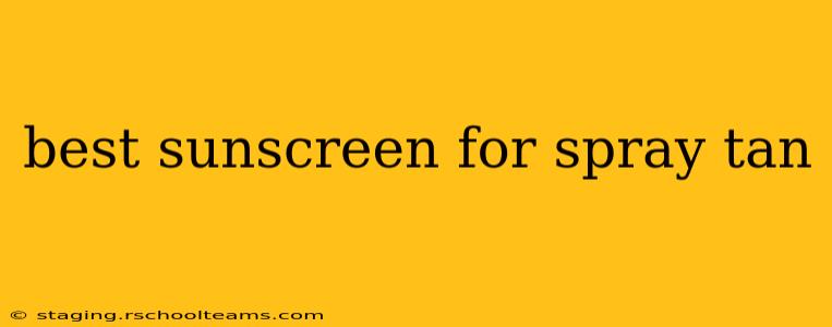 best sunscreen for spray tan