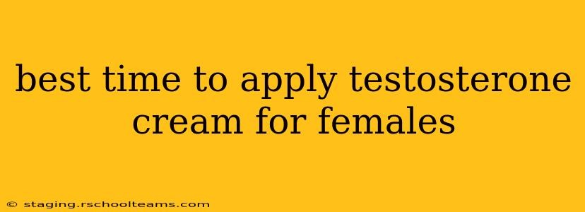 best time to apply testosterone cream for females
