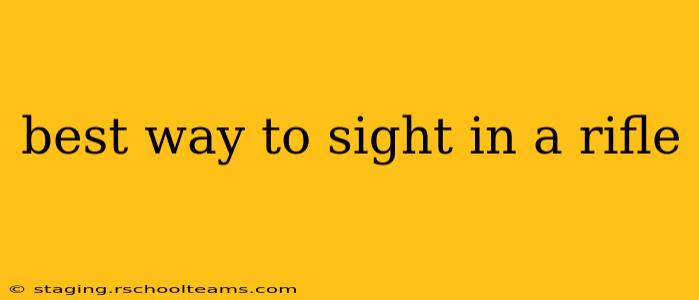 best way to sight in a rifle