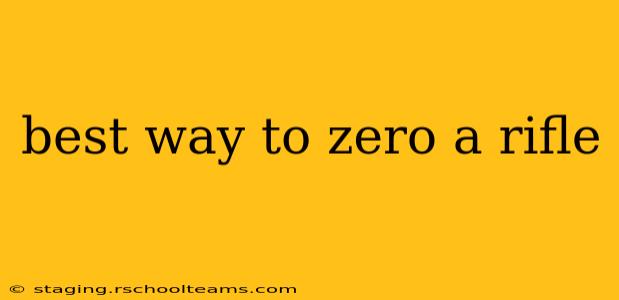 best way to zero a rifle