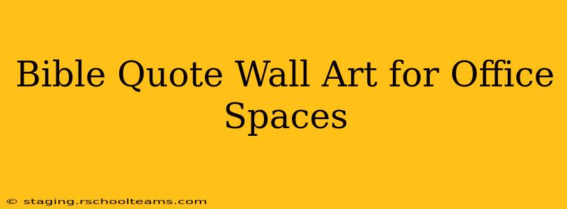 Bible Quote Wall Art for Office Spaces