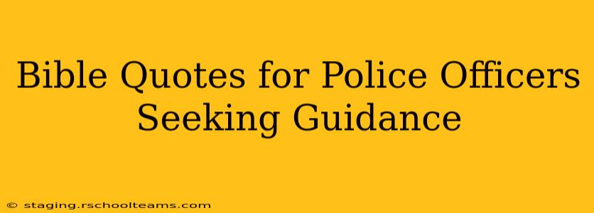 Bible Quotes for Police Officers Seeking Guidance