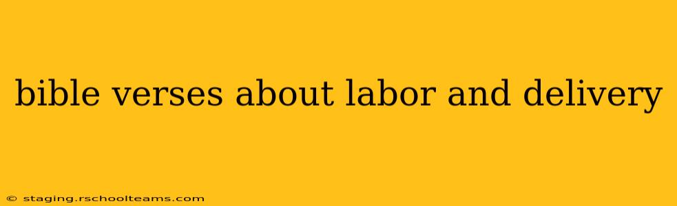 bible verses about labor and delivery