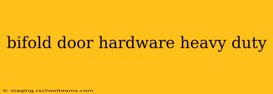 bifold door hardware heavy duty