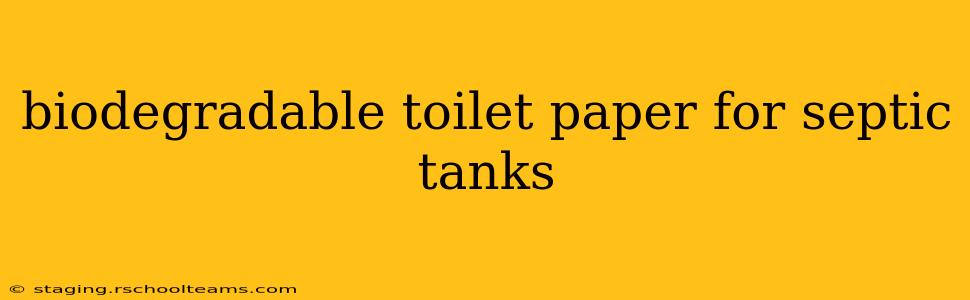 biodegradable toilet paper for septic tanks