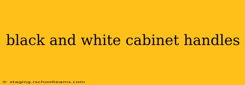 black and white cabinet handles