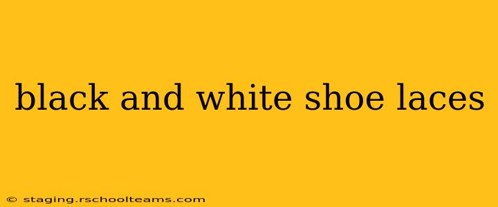 black and white shoe laces