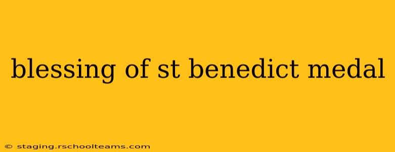 blessing of st benedict medal