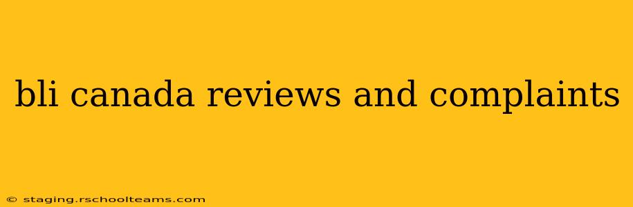bli canada reviews and complaints