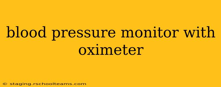 blood pressure monitor with oximeter