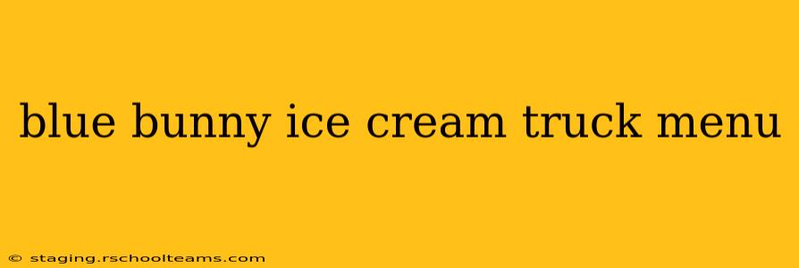 blue bunny ice cream truck menu
