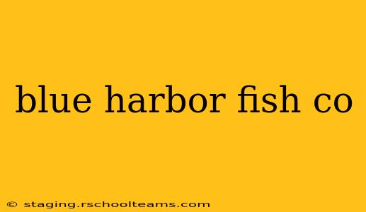 blue harbor fish co