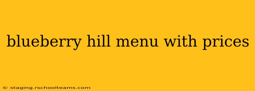 blueberry hill menu with prices