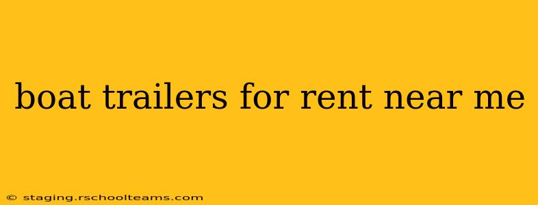boat trailers for rent near me
