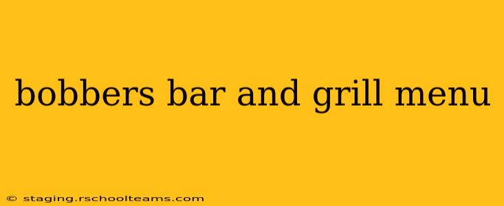 bobbers bar and grill menu