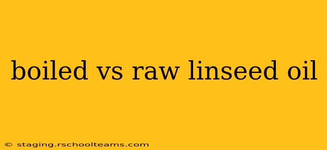 boiled vs raw linseed oil