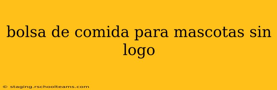 bolsa de comida para mascotas sin logo