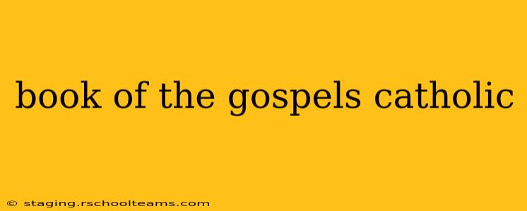 book of the gospels catholic