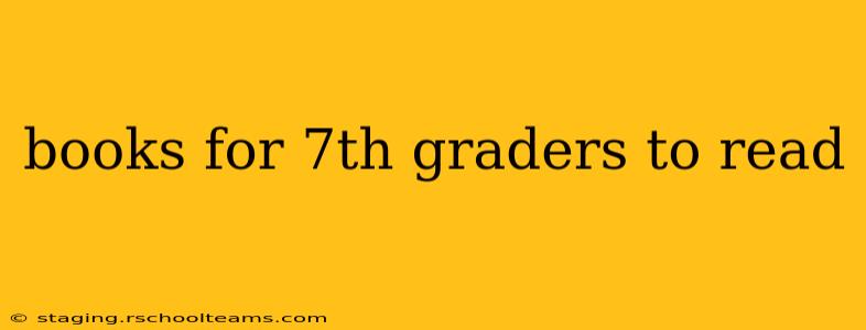 books for 7th graders to read