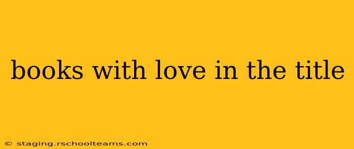 books with love in the title