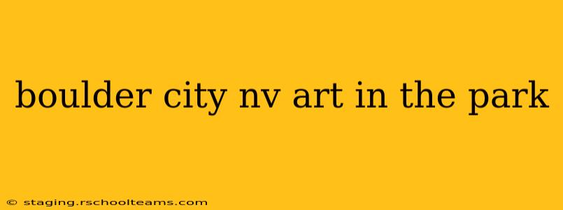 boulder city nv art in the park