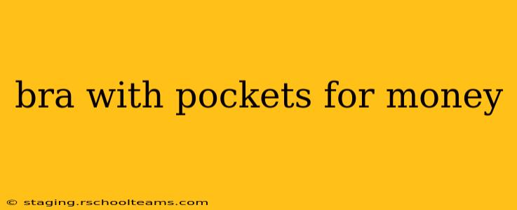 bra with pockets for money