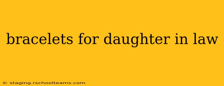 bracelets for daughter in law