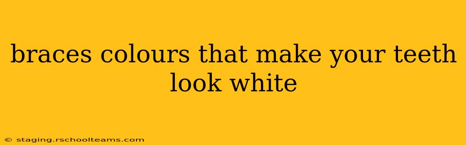 braces colours that make your teeth look white