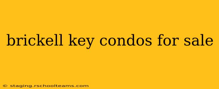 brickell key condos for sale